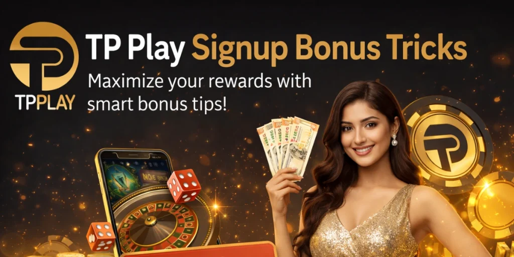TP Play Signup Bonus Tricks